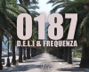 &quot;0187&quot;: il primo singolo di D.E.L.I. e i Frequenza è un omaggio alla Spezia