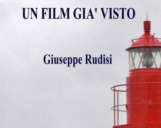 &quot;Un film già visto&quot;, il libro di Giuseppe Rudisi sabato alla Liberi Tutti