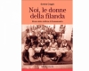 “Noi donne della Filanda”: A Santo Stefano la presentazione del libro di Sondra Coggio